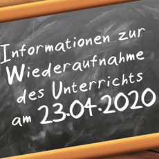 Gestaltung der Wiederaufnahme des Unterrichts (1. Tag am 23.04.2020)